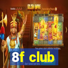 8f club